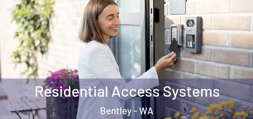 Residential Access Systems Bentley - WA