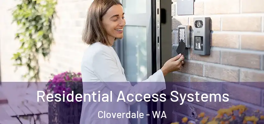 Residential Access Systems Cloverdale - WA