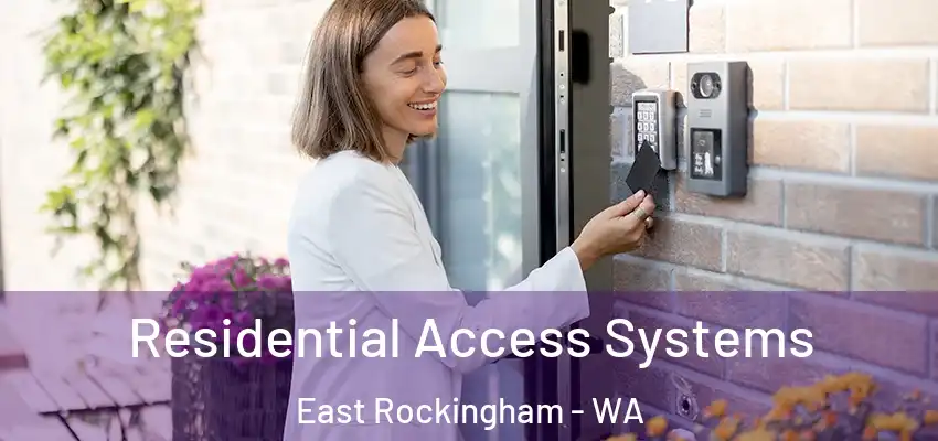  Residential Access Systems East Rockingham - WA