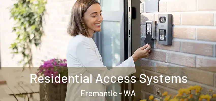 Residential Access Systems Fremantle - WA