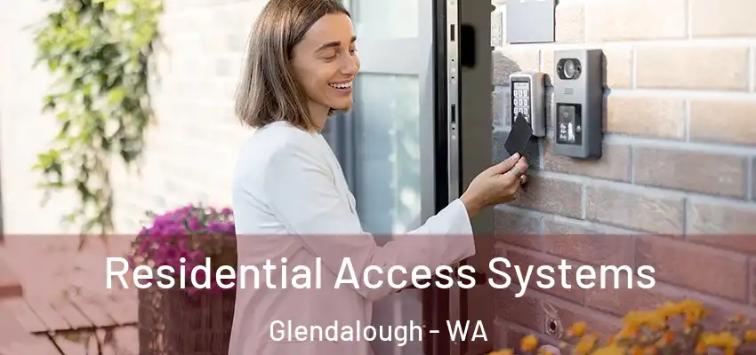 Residential Access Systems Glendalough - WA