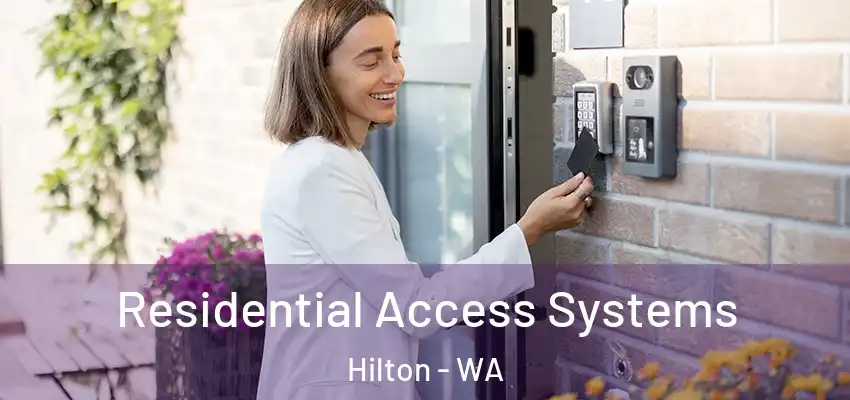 Residential Access Systems Hilton - WA