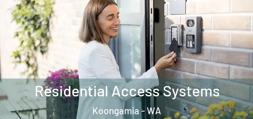 Residential Access Systems Koongamia - WA