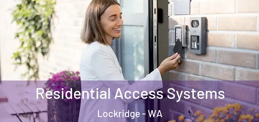 Residential Access Systems Lockridge - WA