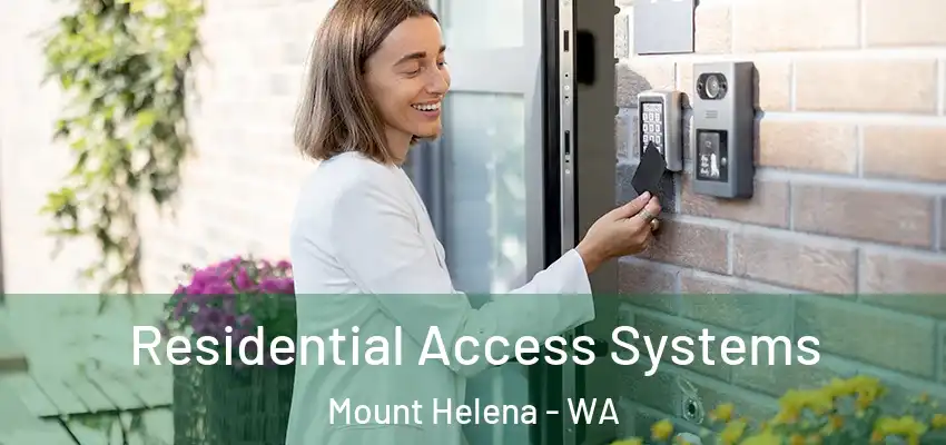Residential Access Systems Mount Helena - WA