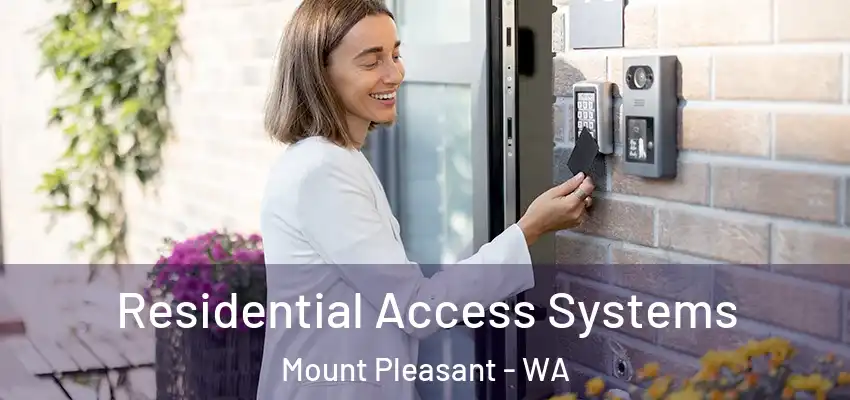  Residential Access Systems Mount Pleasant - WA