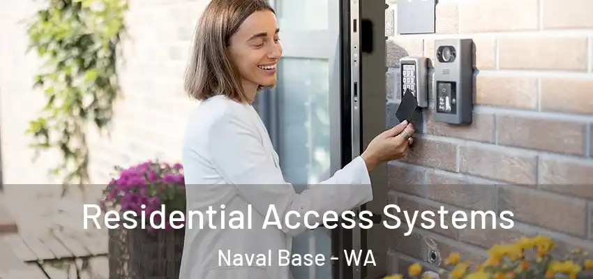 Residential Access Systems Naval Base - WA