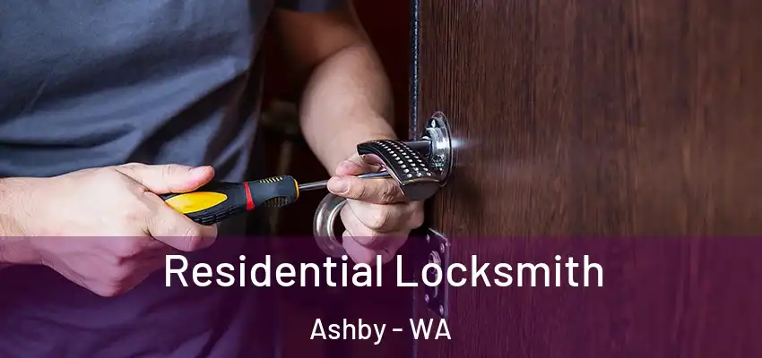 Residential Locksmith Ashby - WA