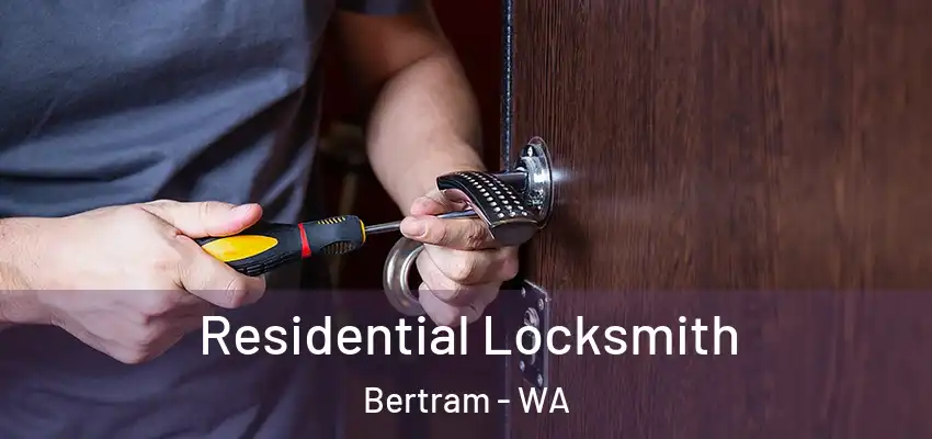  Residential Locksmith Bertram - WA