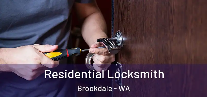  Residential Locksmith Brookdale - WA