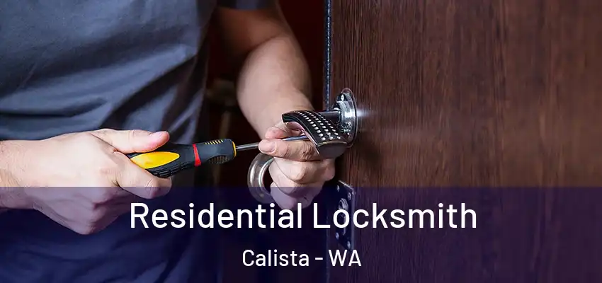 Residential Locksmith Calista - WA