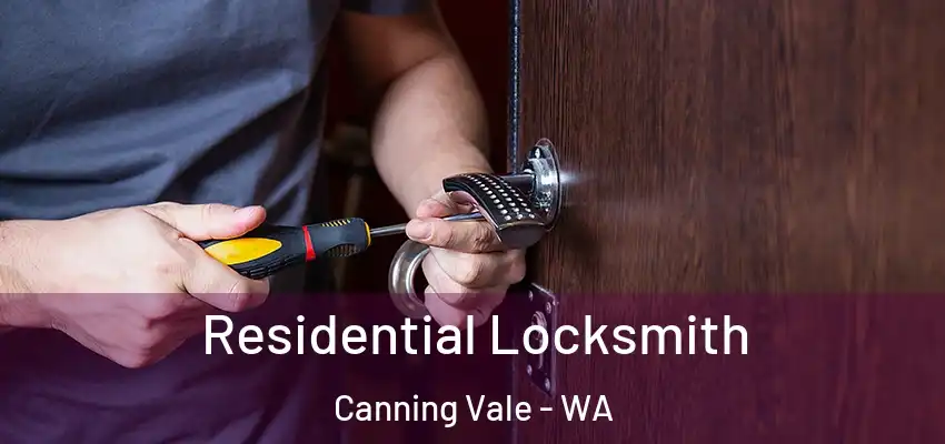 Residential Locksmith Canning Vale - WA