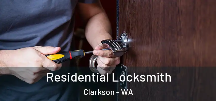 Residential Locksmith Clarkson - WA