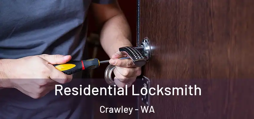  Residential Locksmith Crawley - WA