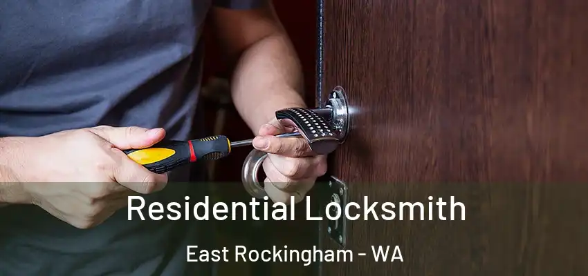 Residential Locksmith East Rockingham - WA