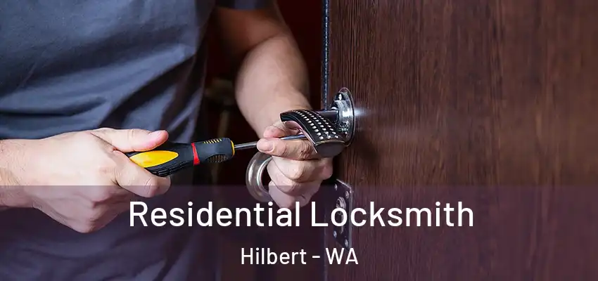 Residential Locksmith Hilbert - WA