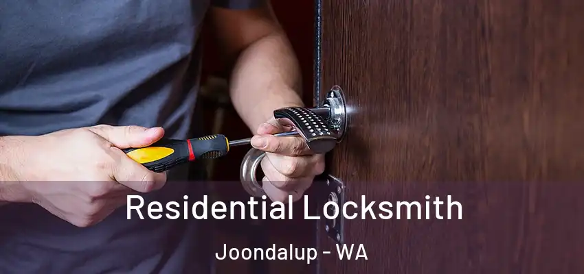Residential Locksmith Joondalup - WA