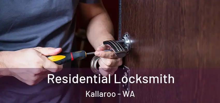 Residential Locksmith Kallaroo - WA