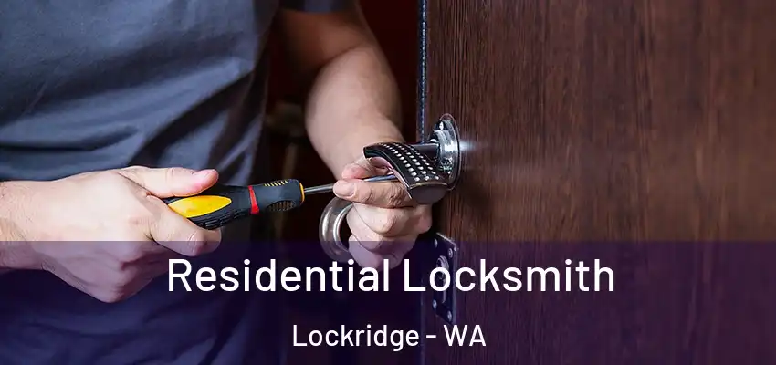 Residential Locksmith Lockridge - WA