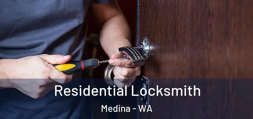  Residential Locksmith Medina - WA