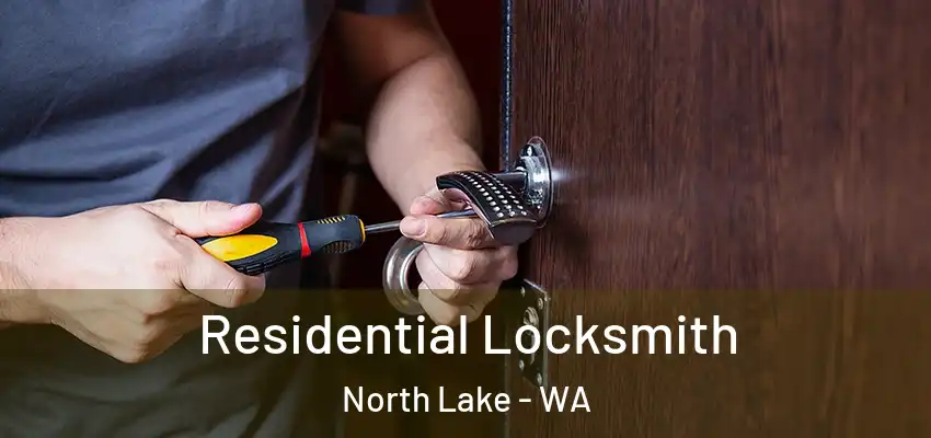  Residential Locksmith North Lake - WA