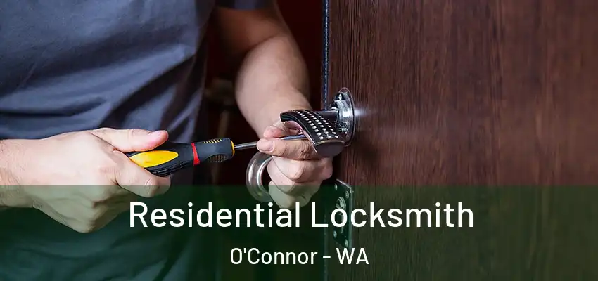 Residential Locksmith O'Connor - WA