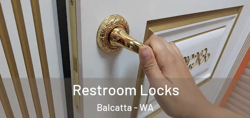 Restroom Locks Balcatta - WA