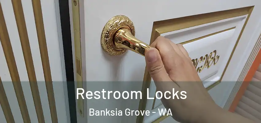 Restroom Locks Banksia Grove - WA
