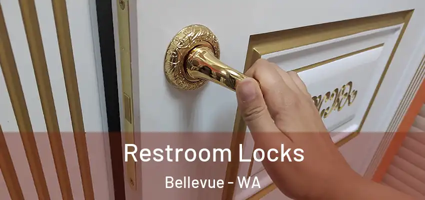 Restroom Locks Bellevue - WA