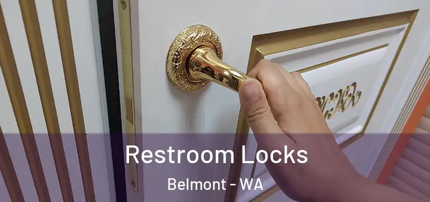 Restroom Locks Belmont - WA