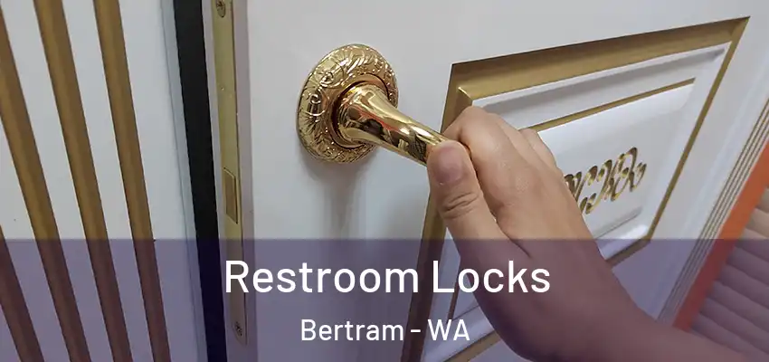 Restroom Locks Bertram - WA