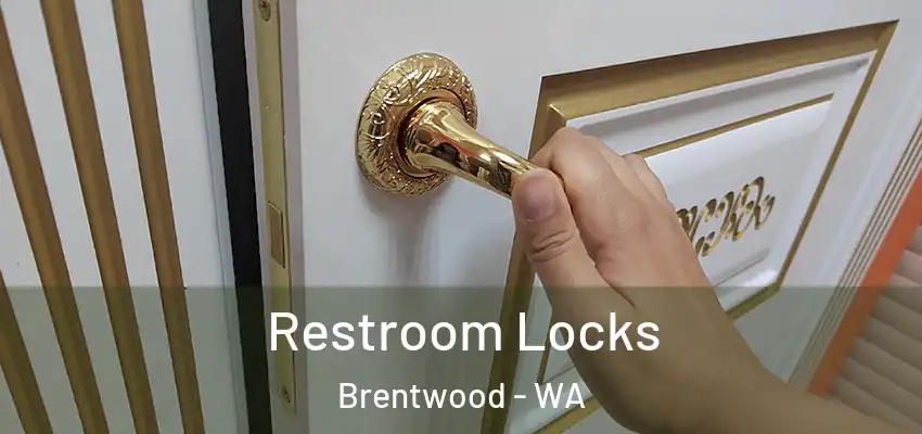 Restroom Locks Brentwood - WA