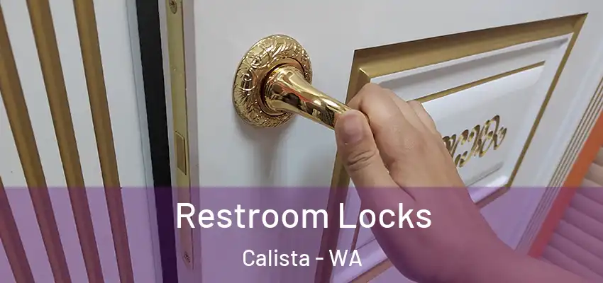 Restroom Locks Calista - WA