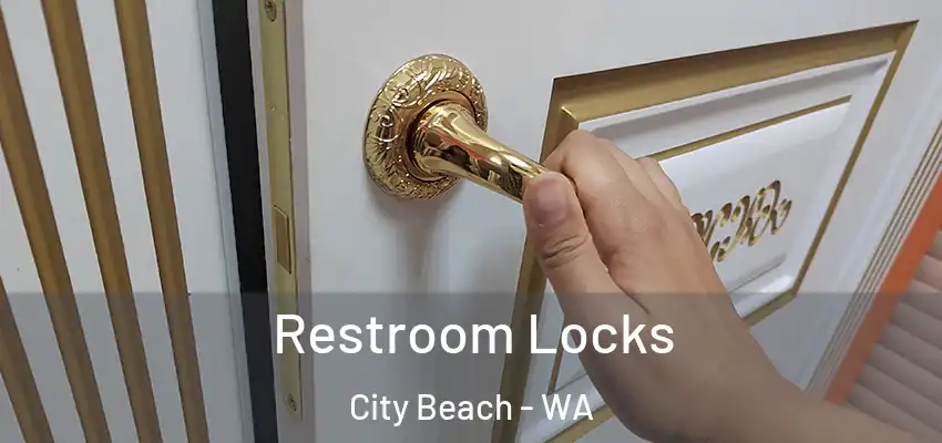Restroom Locks City Beach - WA