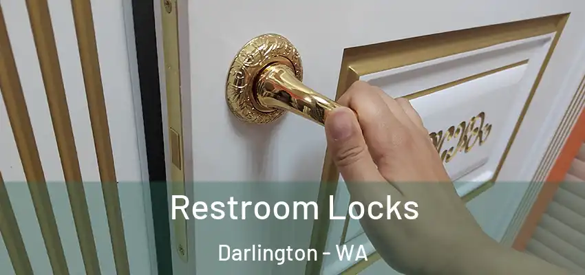 Restroom Locks Darlington - WA