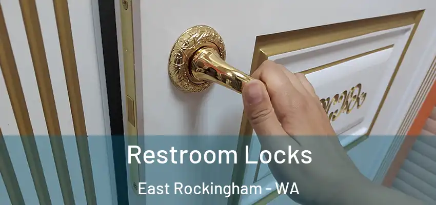 Restroom Locks East Rockingham - WA