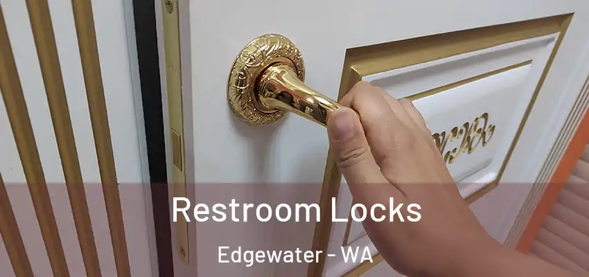 Restroom Locks Edgewater - WA