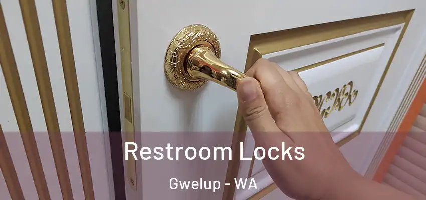 Restroom Locks Gwelup - WA