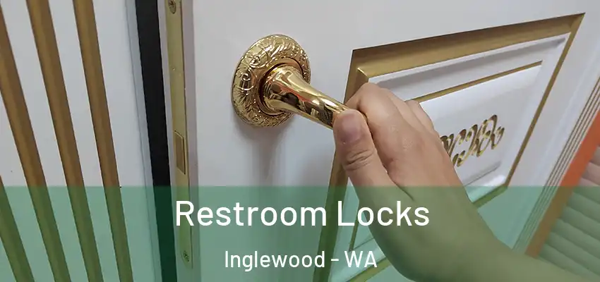 Restroom Locks Inglewood - WA