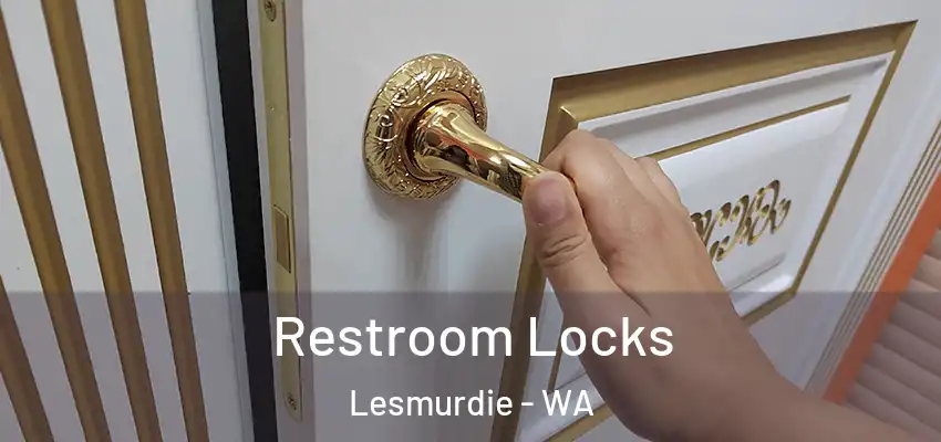 Restroom Locks Lesmurdie - WA
