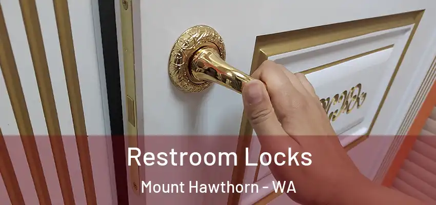  Restroom Locks Mount Hawthorn - WA