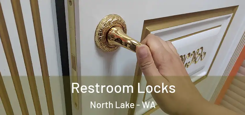Restroom Locks North Lake - WA