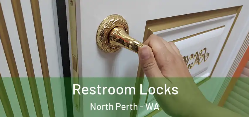 Restroom Locks North Perth - WA