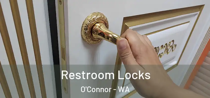  Restroom Locks O'Connor - WA
