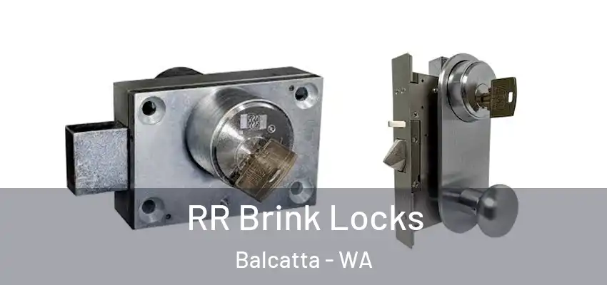  RR Brink Locks Balcatta - WA