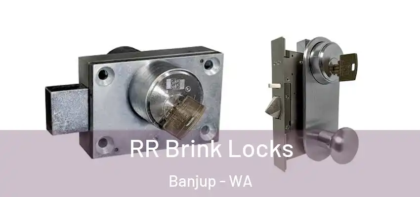 RR Brink Locks Banjup - WA