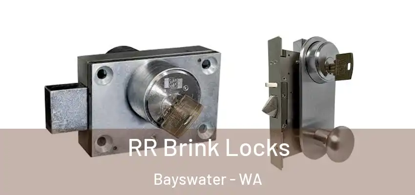  RR Brink Locks Bayswater - WA
