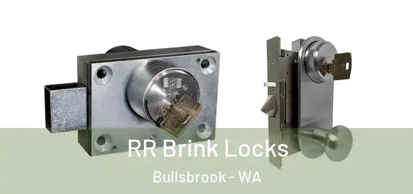 RR Brink Locks Bullsbrook - WA