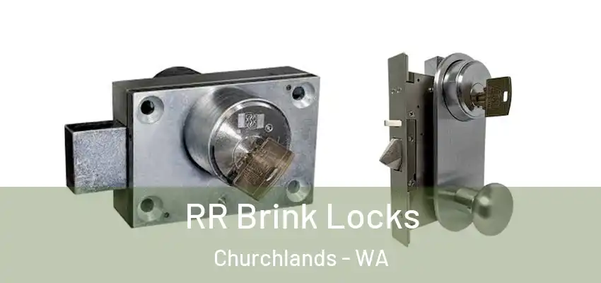 RR Brink Locks Churchlands - WA