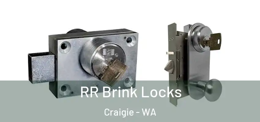  RR Brink Locks Craigie - WA